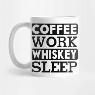 coffee work whiskey sleep Mug